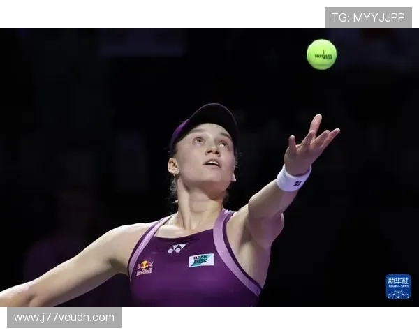 莱巴金娜全力冲刺誓夺年终总决赛宝贵席位关键战机时刻来临之际